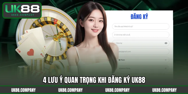 4 lưu ý quan trọng khi đăng ký UK88