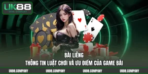 Bài Liêng – Thông Tin Luật Chơi Và Ưu Điểm Của Game Bài
