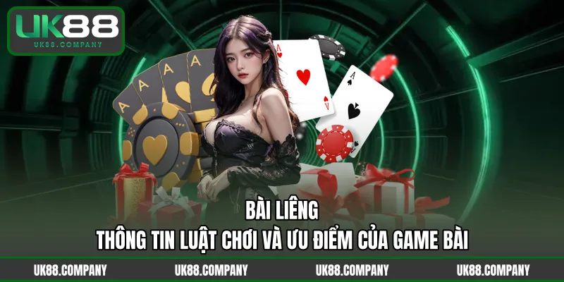 Bài Liêng – Thông Tin Luật Chơi Và Ưu Điểm Của Game Bài
