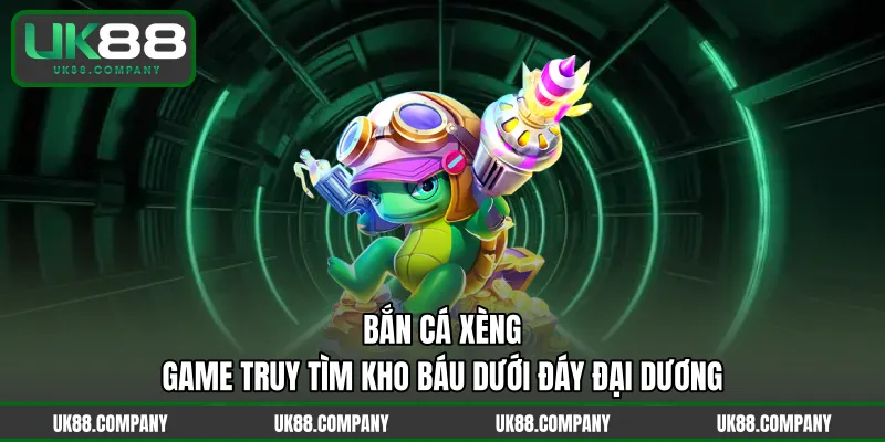 Bắn Cá Xèng – Game Truy Tìm Kho Báu Dưới Đáy Đại Dương