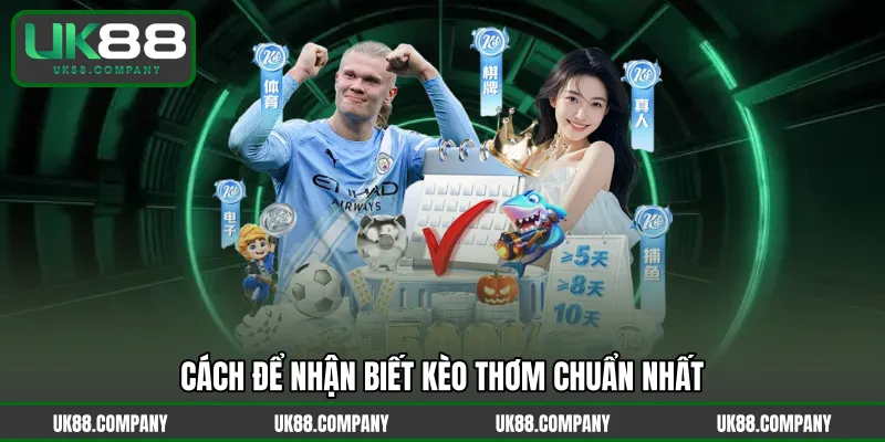 Cách để nhận biết kèo thơm chuẩn nhất