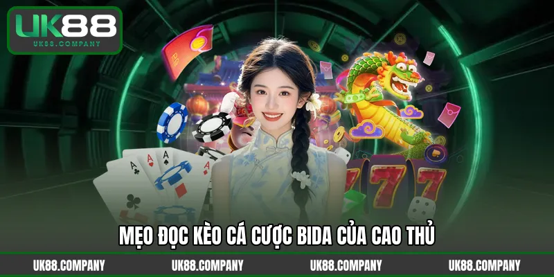 Mẹo đọc kèo cá cược bida của cao thủ