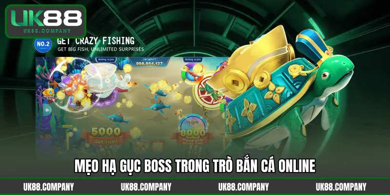 Mẹo hạ gục boss trong trò bắn cá online