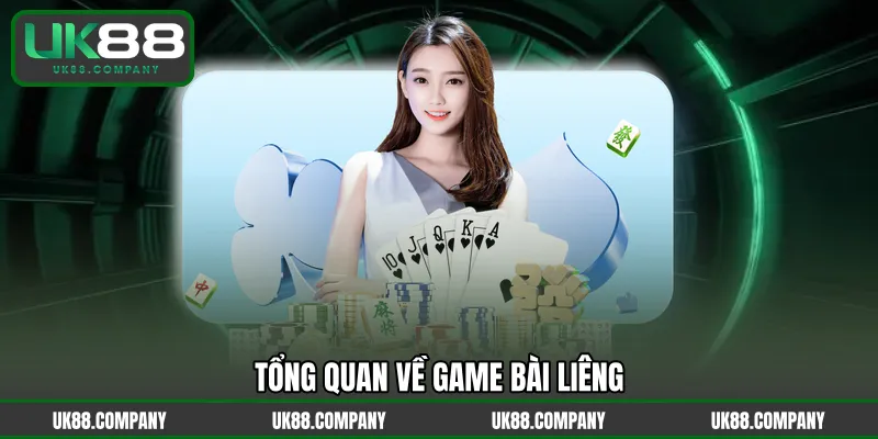 Tổng quan về game bài Liêng