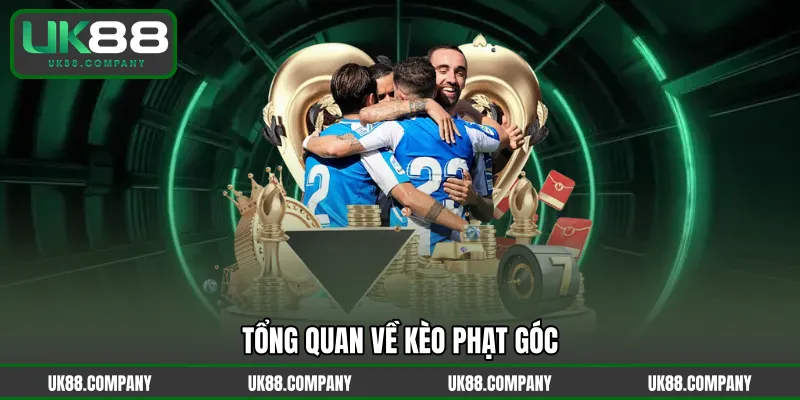 Tổng quan về kèo phạt góc